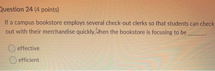 Question 24 (4 points) If a campus bookstore