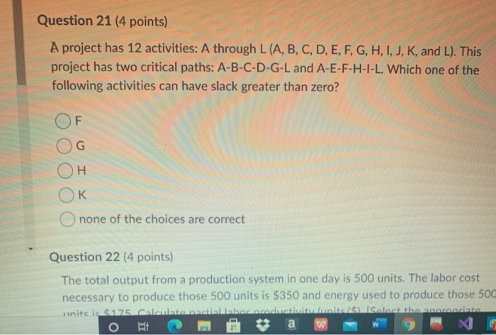 Question 21 (4 points) A project has 12