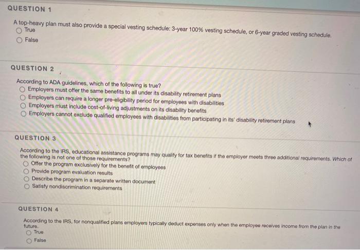 QUESTION 1 A top-heavy plan must also provide a