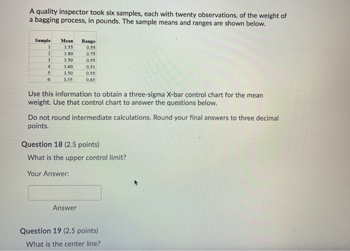 A quality inspector took six samples, each with