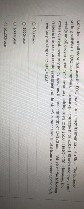 Consider a retail store that uses the EOQ model