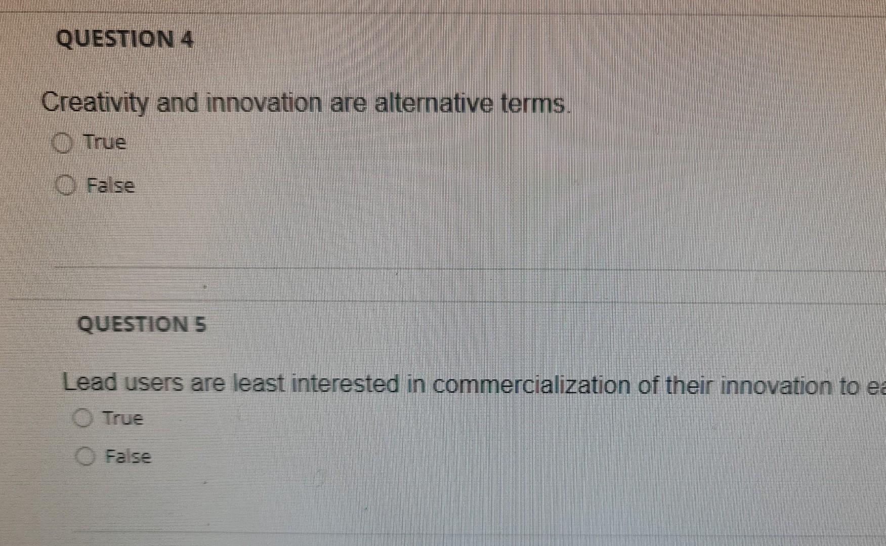 QUESTION 4 Creativity and innovation are
