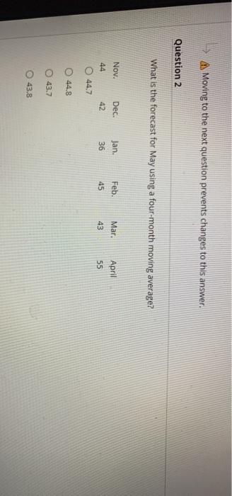 A Moving to the next question prevents changes to