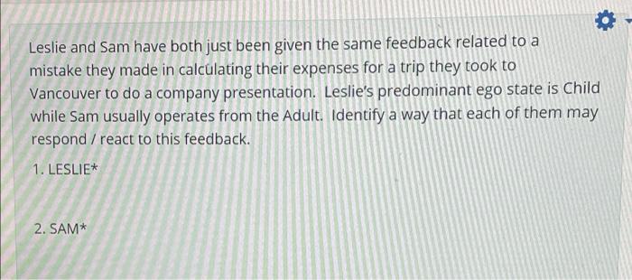 Leslie and Sam have both just been given the same