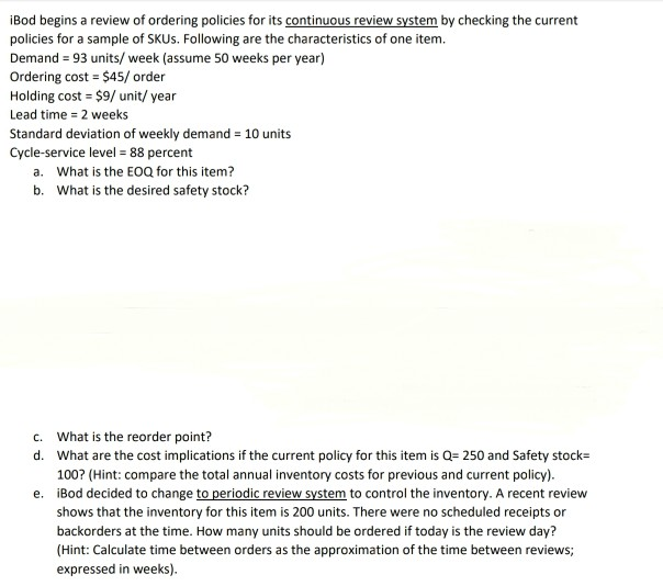 Only Part d & e are needed iBod begins a review