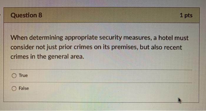 Question 8 1 pts When determining appropriate