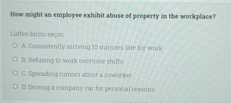 How might an employee exhibit abuse of property