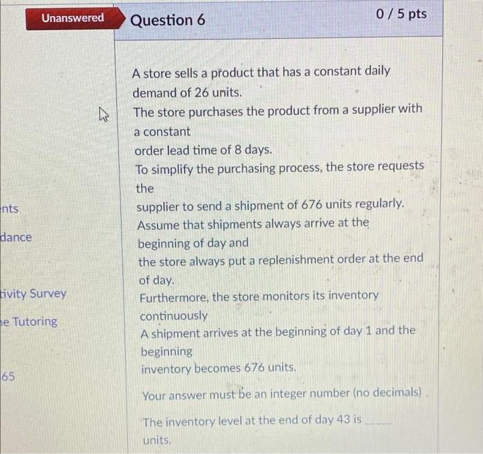Unanswered Question 6 0/5 pts Ints A store sells