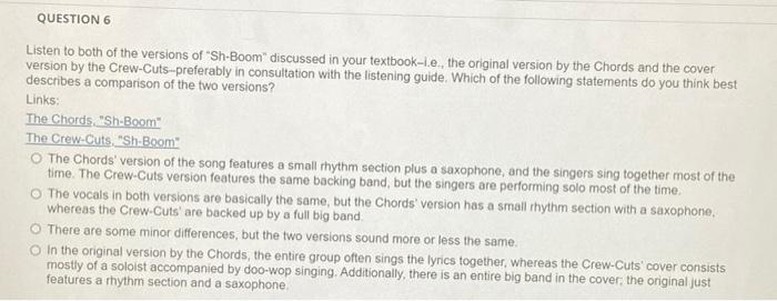 QUESTION 6 Listen to both of the versions of