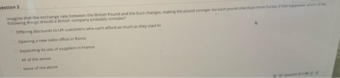 estion 2 Imagine that the exchange rate between