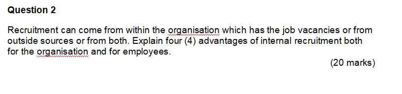 HUMAN RESOURCE MANAGEMENT Question 2 Recruitment