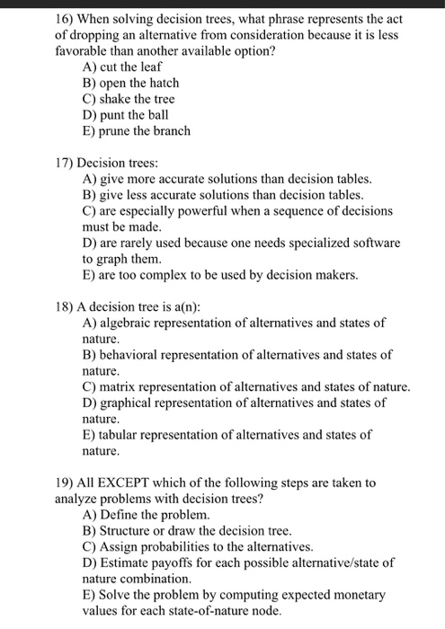 16) When solving decision trees, what phrase