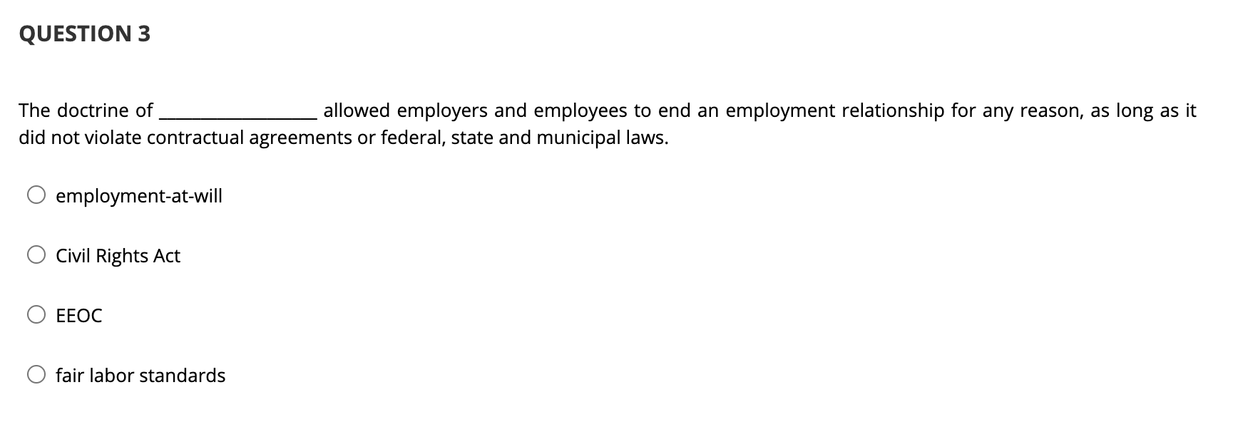 QUESTION 3 The doctrine of allowed employers and
