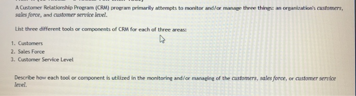 list three different tools or components of CRM A
