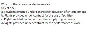 Which of these does not define service: Select