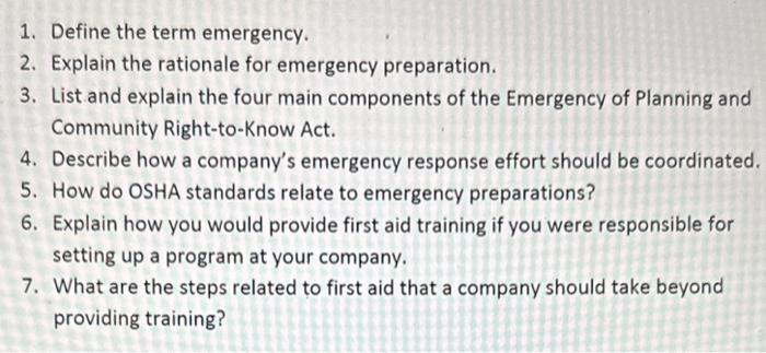 1. Define the term emergency. 2. Explain the