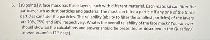 ASAP [10 points] A face mask has three layers,