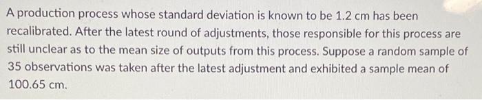 A production process whose standard deviation is