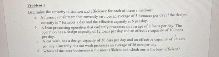 Problem 1 Determine the capacity utilization and