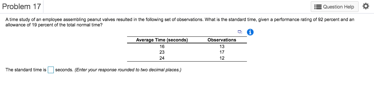Problem 17 Question Help A time study of an