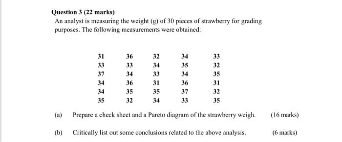 Question 3 (22 marks) An analyst is measuring the