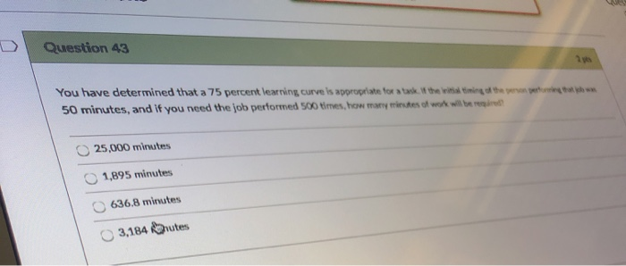 Question 43 You have determined that a 75 percent