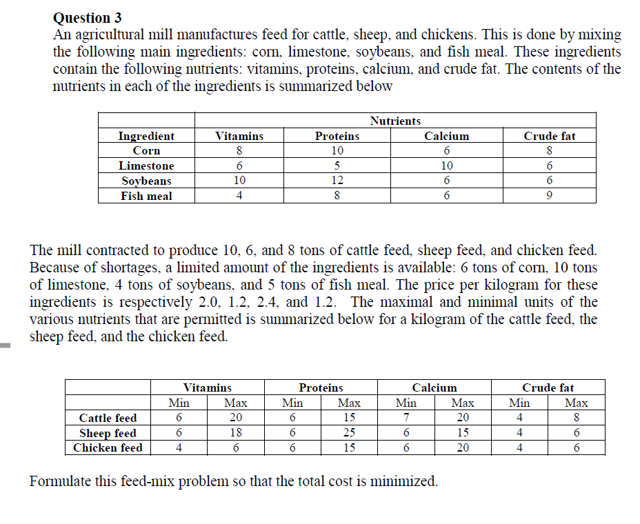 Question 3 An agricultural mill manufactures feed