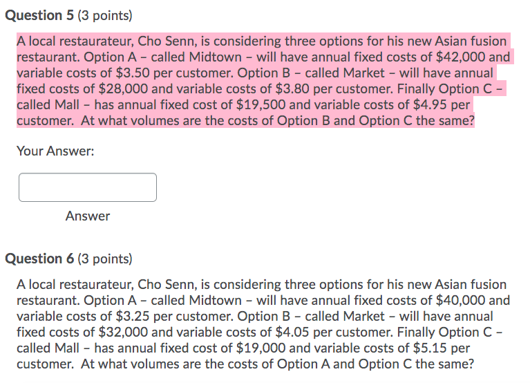 Question 5 (3 points) A local restaurateur, Cho