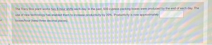The Tracy Box plant works two 8-hour shifts each