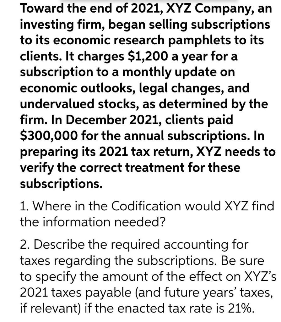 Toward the end of 2021, XYZ Company, an investing