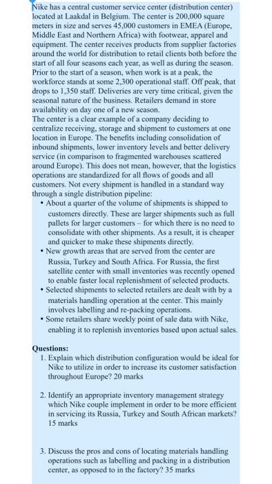 Nike has a central customer service center