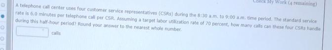 My Work remainint) A telephone call center uses