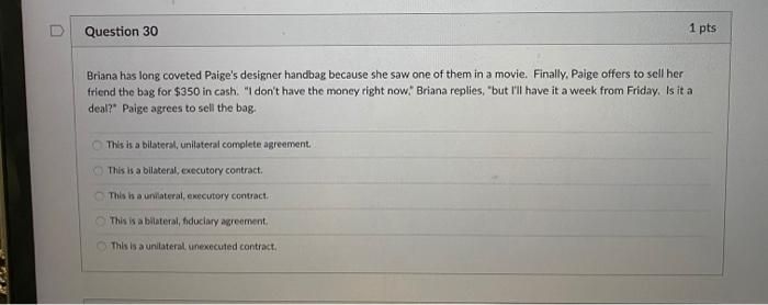 Question 30 1 pts Briana has long coveted Paige's