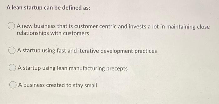 A lean startup can be defined as: A new business
