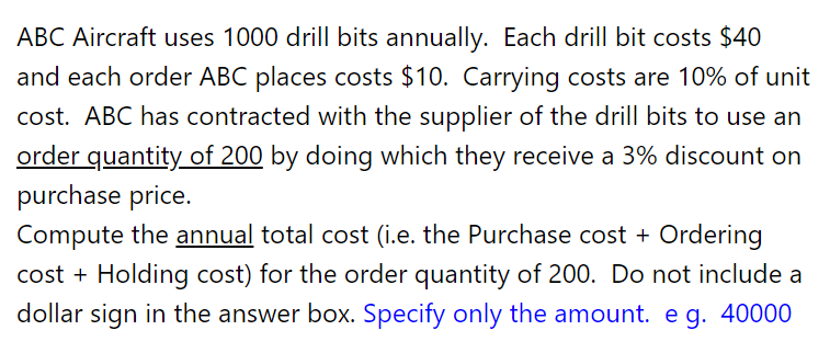 ABC Aircraft uses 1000 drill bits annually. Each