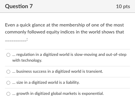 Question 6 10 pts Digitization makes it easy,