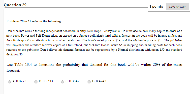 TABLE 13.4 is Z table. Question 29 1 points Save