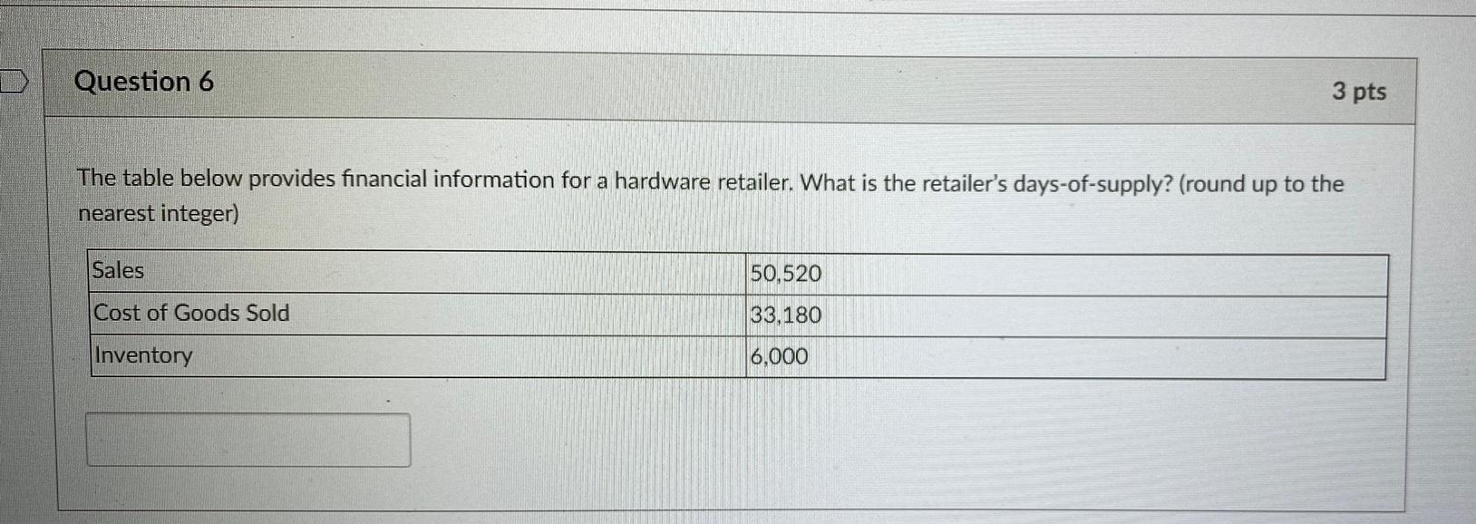 Question 6 3 pts The table below provides