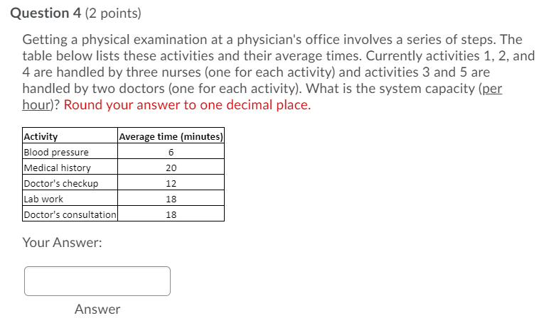 Question 4 (2 points) Getting a physical