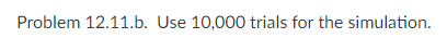 Please answer part b, c, and d based on the