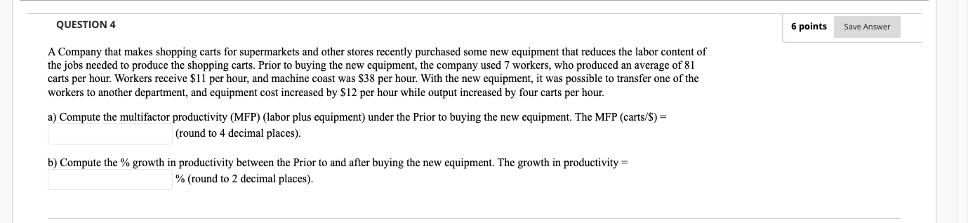 QUESTION 4 A Company that makes shopping carts
