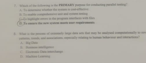 7. Which of the following in the PRIMARY purpose