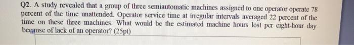 Work Analysis and Design Question Q2. A study