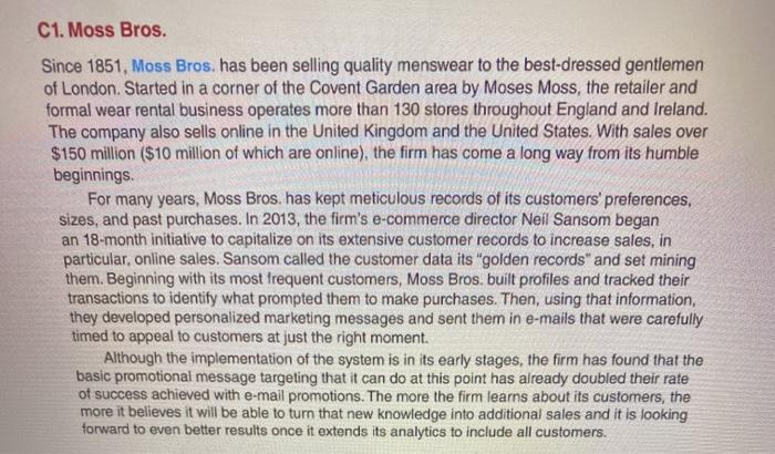 C1. Moss Bros. Since 1851, Moss Bros. has been