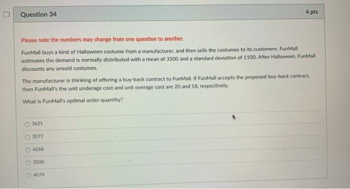Question 34 4 pts Please note the numbers may