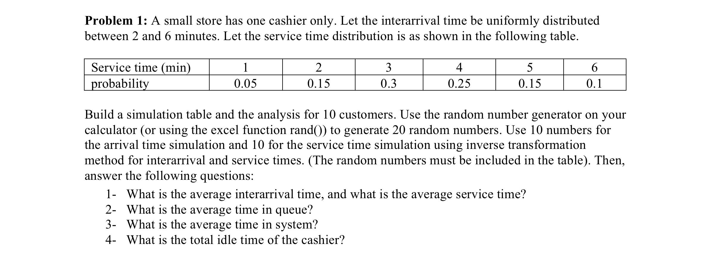 you must read question - he say uniformly