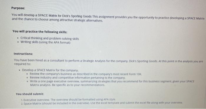 Purpose: You will develop a SPACE Matrix for