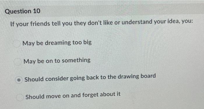 Question 10 If your friends tell you they don't