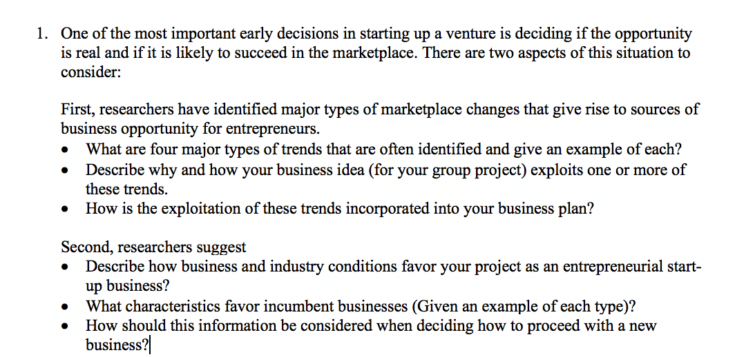 1. One of the most important early decisions in