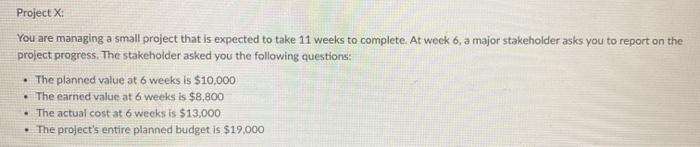 ProjectX: You are managing a small project that